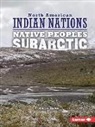 Stuart Kallen, Stuart A Kallen, Stuart A. Kallen - Native Peoples of the Subarctic