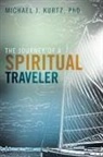 Michael Kurtz, Phd Michael Kurtz - The Journey of a Spiritual Traveler