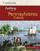 John Micklos, John Joseph Micklos, Jr. John Micklos, John Micklos Jr - Exploring the Pennsylvania Colony