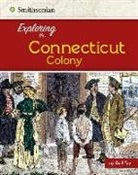 Steven Otfinoski - Exploring the Connecticut Colony