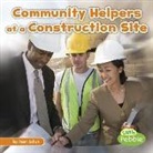 Mari Schuh, Mari C. Schuh - Community Helpers at the Construction Site