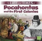 Marissa Kirkman - The Life and Times of Pocahontas and the First Colonies