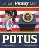 Rachel Ruiz, Melissa Manwill, Melissa A. Manwill, Melissa Ann Manwill - When Penny Met Potus