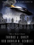 Thomas J. Carey, Donald R. Schmitt - The Children of Roswell: A Seven-Decade Legacy of Fear, Intimidation, and Cover-Ups (Hörbuch)