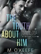 M. O'Keefe, Molly O'Keefe - The Truth about Him (Audio book)