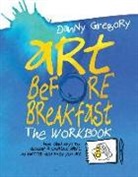 Danny Gregory - Art Before Breakfast: The Workbook (Hörbuch)