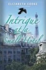 Elizabeth Cooke - Intrigue at a Small Hotel