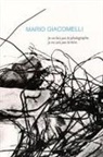 Katiuscia Biondi Giacomelli, MARIO GIACOMELLI, GIACOMELLI MARIO, Giacomelli Mario / B, Giacomelli Mario Biondi Giacome, Katiuscia Biondi Giacomelli - Je ne fais pas le photographe, je ne sais pas le faire : Mario Giacomelli : exposition, Toulouse, Le Château d'eau, d...
