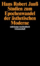 Jauss, Hans R. Jauß, Hans Robert Jauß - Studien zum Epochenwandel der ästhetischen Moderne