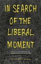 Stephen W. Stewart Sawyer, A Loparo, Kenneth A. Loparo, Sawyer, S Sawyer, S. Sawyer... - In Search of the Liberal Moment