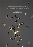 David W. F. Huang, David W. F. Huang, David W.F. Huang, Davi W F Huang, David W F Huang - Asia Pacific Countries and the Us Rebalancing Strategy