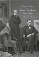 Gilbert H Muller, Gilbert H. Muller - Abraham Lincoln and William Cullen Bryant