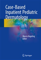 Marci Hogeling, Marcia Hogeling - Case-Based Inpatient Pediatric Dermatology