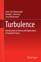B Boersma, Bendiks Boersma, Bendiks J. Boersma, F Nieuwstadt, F. T. M. Nieuwstadt, Frans T Nieuwstadt... - Turbulence
