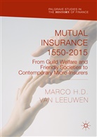 Marco H. D. van Leeuwen, Marco H D Van Leeuwen, Marco H. D. Van Leeuwen - Mutual Insurance 1550-2015