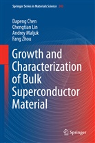 Dapen Chen, Dapeng Chen, Chengtia Lin, Chengtian Lin, Andrey Maljuk, Andrey et al Maljuk... - Growth and Characterization of Bulk Superconductor Material