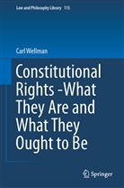 Carl Wellman - Constitutional Rights -What They Are and What They Ought to Be