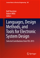 Rol Drechsler, Rolf Drechsler, Wille, Wille, Robert Wille - Languages, Design Methods, and Tools for Electronic System Design