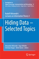 Rudolf Ahlswede, Alexander Ahlswede, Ing Althöfer, Ingo Althöfer, Christian Deppe, Christian Deppe et al... - Hiding Data - Selected Topics