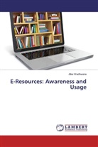 Alka Wadhwana - E-Resources: Awareness and Usage