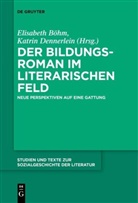 Norbert Bachleitner u a, Elisabet Böhm, Elisabeth Böhm, DENNERLEIN, Katri Dennerlein, Katrin Dennerlein - Der Bildungsroman im literarischen Feld