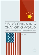 Jin Kai - Rising China in a Changing World