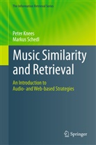 Pete Knees, Peter Knees, Markus Schedl - Music Similarity and Retrieval