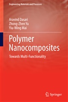 Aravin Dasari, Aravind Dasari, Yiu-Wing Mai, Zhong-Zhe Yu, Zhongzhen Yu, Zhong-Zhen Yu - Polymer Nanocomposites