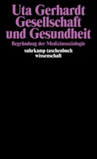 Uta Gerhardt - Gesellschaft und Gesundheit