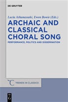 Luci Athanassaki, Lucia Athanassaki, Ewen Lyall Bowie, Lyall Bowie, Lyall Bowie - Archaic and Classical Choral Song