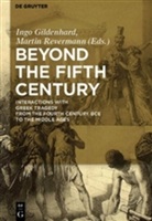 Ing Gildenhard, Ingo Gildenhard, Revermann, Revermann, Martin Revermann - Beyond the Fifth Century