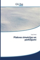 Liga Zari_a, L¿ga Zari¿a, Liga Zarina - Plaknes simetrijas un parklajumi