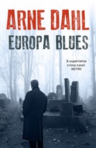 Arne Dahl, Dahl Arne - Europa Blues