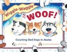 Michael Bania, Cherie Stihler, Cherie B Stihler, Chérie B Stihler, Cherie B. Stihler, Chérie B. Stihler... - Wiggle-Waggle Woof