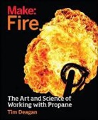 Tim Deagan, Tim Deagan - Make: Fire