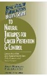 Abram Hoffer, Jack Challem - User's Guide to Natural Therapies for Cancer Prevention and Control