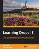 Nick Abbott, Richard Jones - Learning Drupal 8