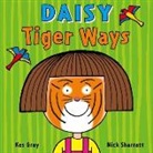 Kes Gray, Gray Kes, Nick Sharratt, Sharratt Nick - Daisy: Tiger Ways