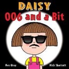 Kes Gray, Gray Kes, Nick Sharratt, Sharratt Nick - Daisy: 006 and a Bit