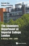 Hannah Gay, Hannah (Simon Fraser Univ Gay, Hannah Griffith Gay, W P Griffith, W. P. Griffith, William Griffith... - Chemistry Department At Imperial College London, The: A History,