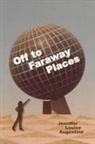 Jennifer Louise Augustine - Off to Faraway Places