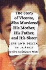 Sandra Nieto, Sandra Rodriguez Nieto, Sandra Rodríguez Nieto - Story of Vicente, Who Murdered His Mother, His Father, and His Sister