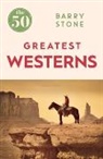 Barry Stone - The 50 Greatest Westerns