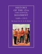 Lieut Col E. a. H. Webb, E. a. H. Webb - History of the 12th (the Suffolk Regiment 1685-1913)