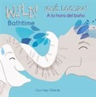 Courtney Dicmas, Courtney Dicmas - Wild Bathtime!/¡Qué Locura! a la Hora del Baño