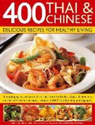 Jane Bamforth, Jenni Fleetwood, Maggie Pannell - 400 Thai & Chinese Delicious Recipes for Healthy Living