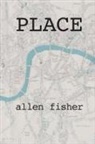 Allen Fisher - Place