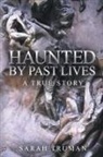 Sarah Truman - Haunted by Past Lives