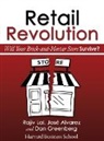 José Alvarez, Dan Greenberg, Rajiv Lal - Retail Revolution: Will Your Brick-and-Mortar Store Survive?