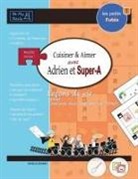 Jessica Jensen - LES PETITS FUTÉS Cuisiner & aimer avec Adrien et Super-A